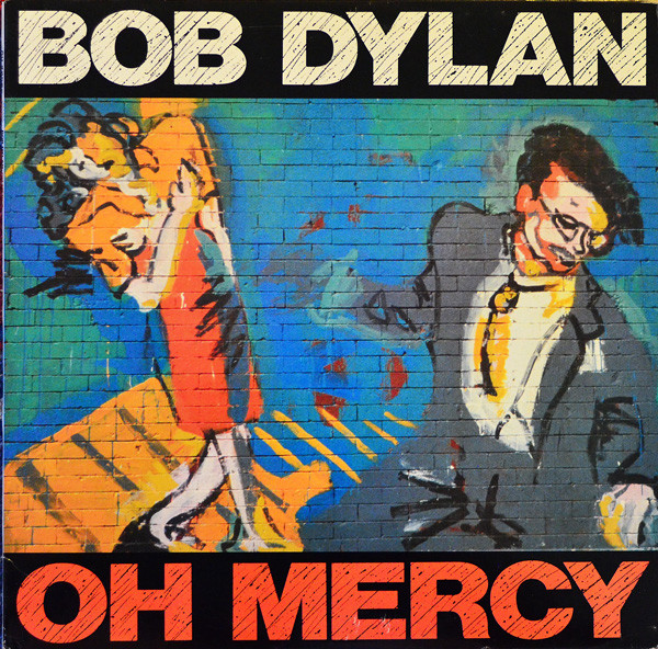 Bob Dylan: Oh Mercy (1989)